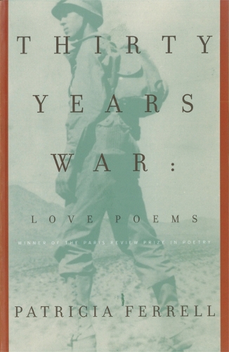 Паперова книга «Thirty Years War: Love Poems», автор Патриція Феррелл - фото №1
