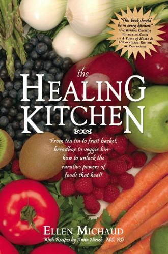 Бумажная книга «The Healing Kitchen: From Tea Tin to Fruit Basket, Breadbox to Veggie Bin-How to Unlock the Curative Powers of Foods that Heal!», авторов Анита Хирш, Эллен Мишо - фото №1