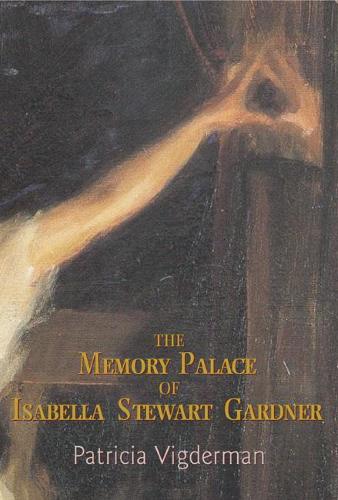 Бумажная книга «The Memory Palace of Isabella Stewart Gardner», автор Патриция Вигдерман - фото №1