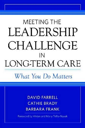 Паперова книга «Meeting the Leadership Challenge in Long-Term Care», авторів Барбара Франк, Кеті Брейді, Девід Фаррелл - фото №1