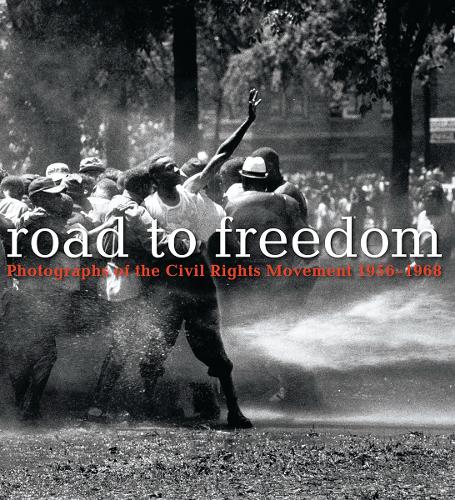 Паперова книга «Road to Freedom: Photographs of the Civil Rights Movement, 1956-1968», автор Джуліан Кокс - фото №1