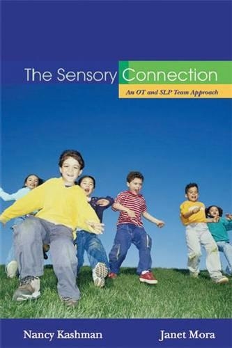 Паперова книга «The Sensory Connection: An OT and SLP Team Approach», авторів Джанет Мора, Ненсі Кашман - фото №1