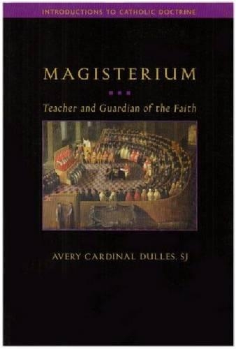 Бумажная книга «Magisterium: Teacher and Guardian of the Faith», автор Эвери Кардинал Даллес - фото №1