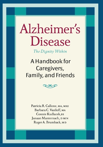 Бумажная книга «Alzheimer's Disease: A Handbook for Caregivers, Family, and Friends», авторов Барбара Василофф, Янаан Мантернах, Пэт Каллоне, Роджер Брумбак - фото №1