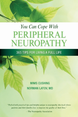 Бумажная книга «You Can Cope With Neuropathy: 365 Tips for Living a Full Life», автор Мимс Кушинг - фото №1