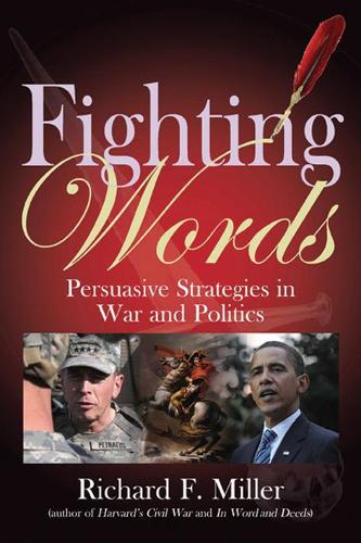 Бумажная книга «Fighting Words: Persuasive Strategies for War and Politics», автор Ричард Ф. Миллер - фото №1