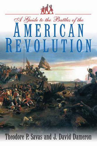 Паперова книга «A Guide to the Battles of the American Revolution», авторів Дж. Девід Деймерон, Теодор П. Савас - фото №1