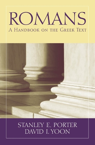 Бумажная книга «Romans: A Handbook on the Greek Text», авторов Дэвид И. Юн, Стэнли Э. Портер - фото №1