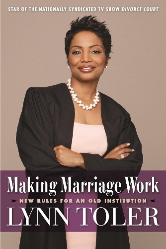 Паперова книга «Making Marriage Work: New Rules for an Old Institution», автор Лінн Толер - фото №1
