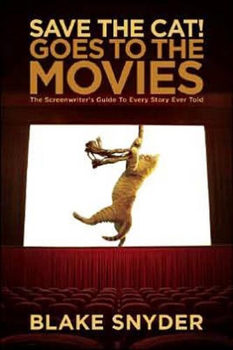 Бумажная книга «Save the Cat! Goes to the Movies: The Screenwriter's Guide to Every Story Ever Told», автор Блейк Снайдер - фото №1
