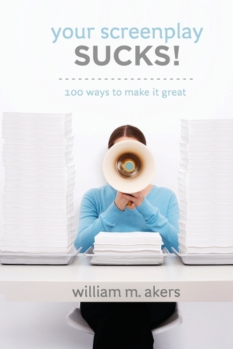 Паперова книга «Your Screenplay Sucks!: 100 Ways to Make it Great», автор Вільям М. Ейкерс - фото №1