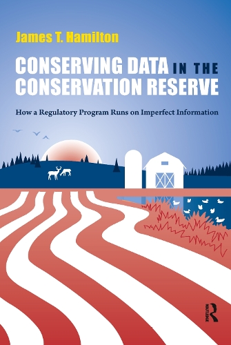 Бумажная книга «Conserving Data in the Conservation Reserve: How A Regulatory Program Runs on Imperfect Information», автор Джеймс Гамильтон - фото №1