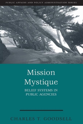 Бумажная книга «Mission Mystique: Belief Systems in Public Agencies», автор Чарльз Т. Гудселл - фото №1