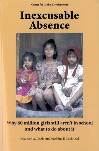 Паперова книга «Inexcusable Absence: Why 60 Million Girls Still Aren't in School and What to Do About it», автор Марлен Е. Локхід - фото №1