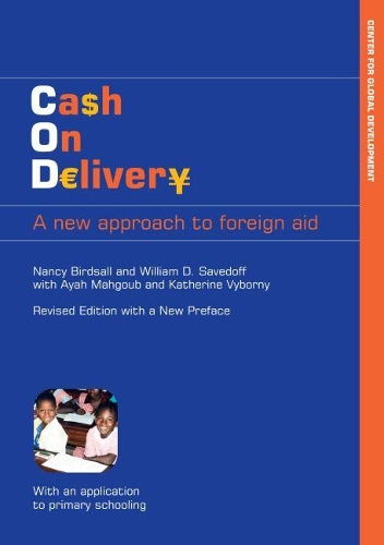 Бумажная книга «Cash on Delivery: A New Approach to Foreign Aid», авторов Нэнси Бердсолл, Уильям Д. Саведофф - фото №1