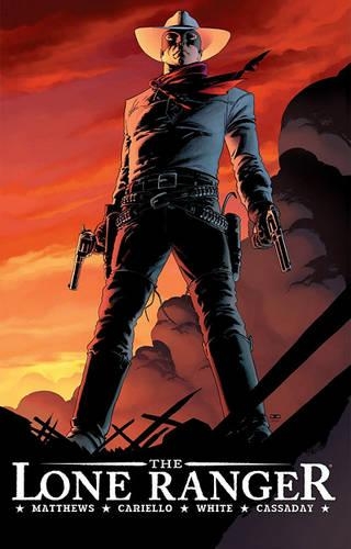 Бумажная книга «The Lone Ranger Volume 1», автор Бретт Мэтьюс - фото №1