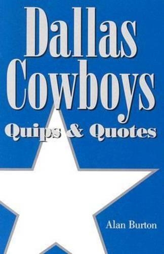 Бумажная книга «Dallas Cowboys: Quips and Quotes», автор Алан Бартон - фото №1