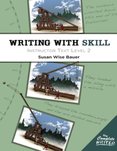 Паперова книга «Writing With Skill, Level 2: Instructor Text», автор Сюзан Вайз Бауер - фото №1