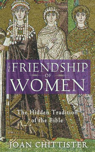 Бумажная книга «The Friendship of Women: The Hidden Tradition of the Bible», автор Джоан Читтистер - фото №1