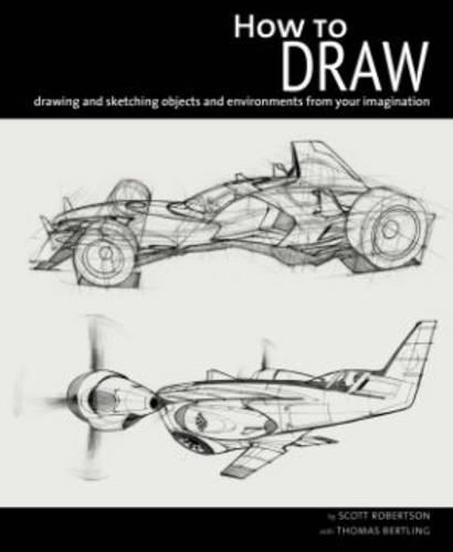 Паперова книга «How to Draw: Drawing and Sketching Objects and Environments», автор Скотт Робертсон - фото №1