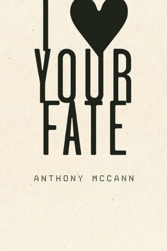 Паперова книга «I Heart Your Fate», автор Ентоні МакКенн - фото №1