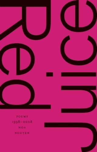 Паперова книга «Red Juice: Poems 1998-2008: Poems 1998-2008», автор Хоа Нгуєн - фото №1