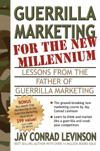 Бумажная книга «Guerrilla Marketing for the New Millennium: Lessons from the Father of Guerrilla Marketing», автор Джей Конрад Левинсон - фото №1