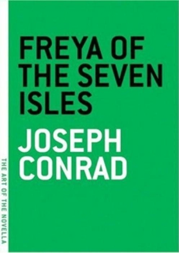 Бумажная книга «Freya Of The Seven Isles», автор Джозеф Конрад - фото №1