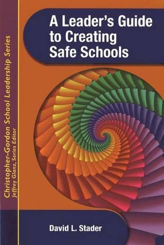 Паперова книга «A Leader's Guide to Creating Safe Schools», автор Девід Л. Стадер - фото №1