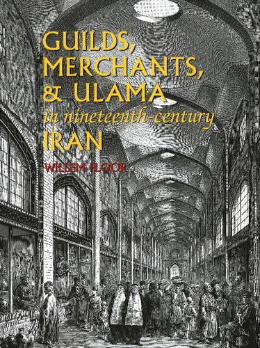 Бумажная книга «Guilds, Merchants & Ulama in Nineteenth-Century Iran», автор Виллем Флор - фото №1