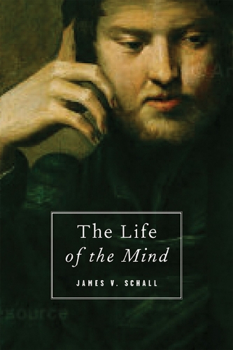 Бумажная книга «The Life of the Mind», автор Джеймс В. Шалл - фото №1
