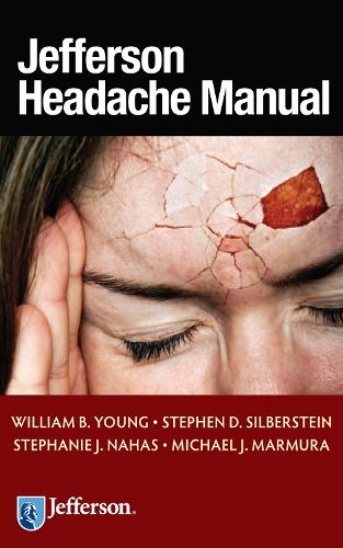 Бумажная книга «Jefferson Headache Manual», авторов Майкл Дж. Мармура, Стефани Дж. Нахас, Стивен Д. Зильберштейн, Уильям Б. Янг - фото №1