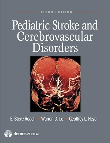 Бумажная книга «Pediatric Stroke and Cerebrovascular Disorders», авторов Э. Стив Роуч, Джеффри Л. Хейер, Уоррен Д. Ло - фото №1