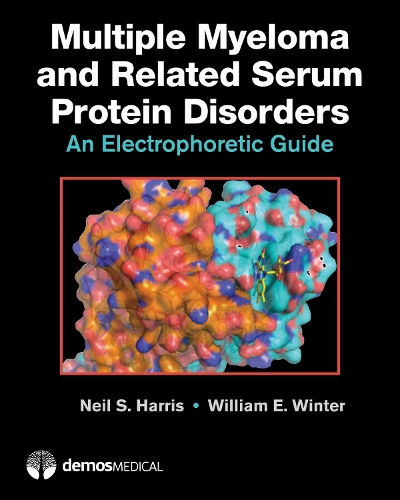 Бумажная книга «Multiple Myeloma and Related Serum Protein Disorders: An Electrophoretic Guide», авторов Нил С. Харрис, Уильям Э. Винтер - фото №1