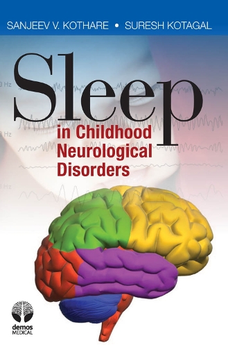 Бумажная книга «Sleep in Childhood Neurological Disorders», авторов Санджив В. Котхаре, Суреш Котагал - фото №1