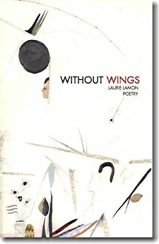 Бумажная книга «Without Wings: Poetry», автор Лори Лэймон - фото №1