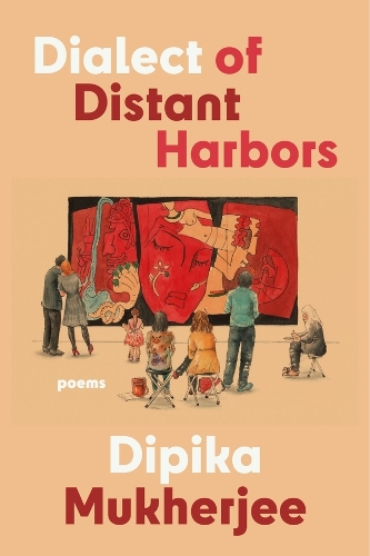 Паперова книга «Dialect of Distant Harbors», автор Діпіка Мукерджі - фото №1