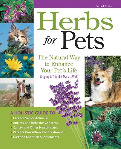 Бумажная книга «Herbs for Pets: The Natural Way to Enhance Your Pet's Life», авторов Грегори Л. Тилфорд, Мэри Л. Вульф - фото №1