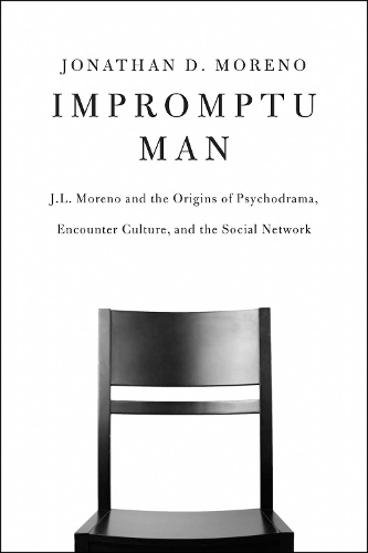 Паперова книга «Impromptu Man: J.L. Moreno and the Origins of Psychodrama, Encounter Culture, and the Social Network», автор Джонатан Д. Морено - фото №1
