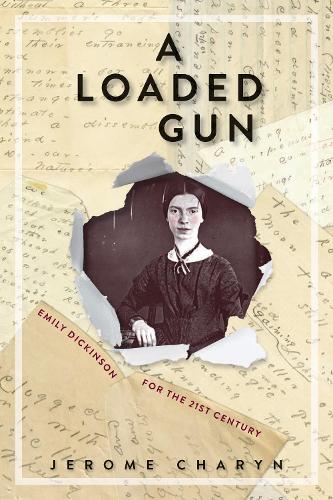 Бумажная книга «A Loaded Gun: Emily Dickinson for the 21st Century», автор Жером Шарин - фото №1