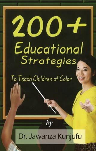 Бумажная книга «200+ Educational Strategies to Teach Children of Color», автор Джаванза Кунджуфу - фото №1