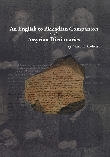 Бумажная книга «An English to Akkadian Companion to the Assyrian Dictionaries», автор Марк Э. Коэн - фото №1
