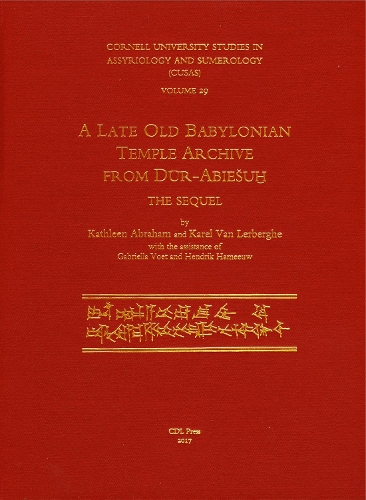 Паперова книга «CUSAS 29: A Late Old Babylonian Temple Archive from Dur-Abiesuh: The Sequel», авторів Карел Ван Лерберге, Кетлін Абрахам - фото №1
