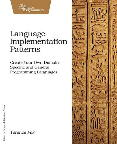 Бумажная книга «Language Implementation Patterns», автор Теренс Парр - фото №1