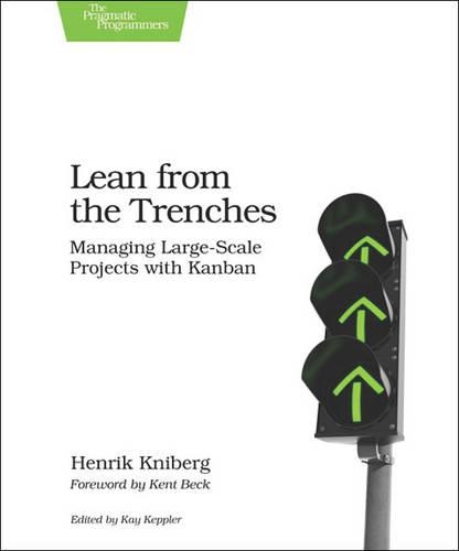 Паперова книга «Lean from the Trenches: Managing Large-Scale Projects with Kanban», автор Хенрік Кніберг - фото №1