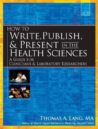 Паперова книга «How to Write, Publish, and Present in the Health Sciences: A Guide for Clinicians and Laboratory Researchers», автор Томас А. Ланг - фото №1