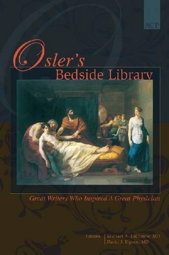 Паперова книга «Osler's Bedside Library: Great Writers Who Inspired a Great Physician», автор Майкл А. Лакомб - фото №1