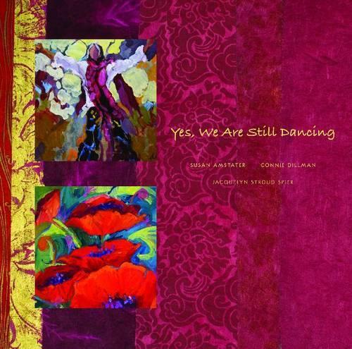 Бумажная книга «Yes, We Are Still Dancing», авторов Конни Диллман, Жаклин Страуд Спайер, Сьюзен Амстатер - фото №1