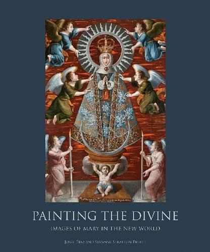 Бумажная книга «Painting the Divine: Images of Mary in the New World», авторов Йозеф Диас, Сюзанна Страттон-Прюитт - фото №1