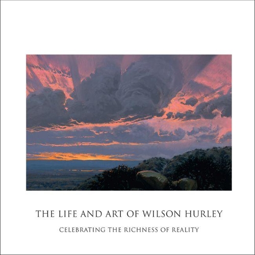 Бумажная книга «The Life and Art of Wilson Hurley: Celebrating the Richness of Reality», автор Розалин Рембке Херли - фото №1